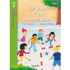 TOUS LECTEURS ! THEATRE NIVEAU 2 - LE FOOT, C'EST ENSEMBLE ! - LIVRE