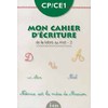 MON CAHIER D'ECRITURE CP/CE1 : DE LA LETTRE AU MOT - CAHIER 2 - EDITI