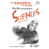 LES SAVOIRS DE L'ECOLE SCIENCES CYCLE 3 - GUIDE PEDAGOGIQUE - ED.2002