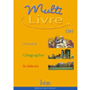 MULTILIVRE HISTOIRE-GEOGRAPHIE SCIENCES CM1 - LIVRE DE L'ELEVE - EDIT