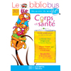 LE BIBLIOBUS N  19 CP/CE1 - CORPS ET SANTE - CAHIER D'ACTIVITES - ED.