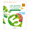 LES ATELIERS HACHETTE LES MATHEMATIQUES A LA DECOUVERTE DU MONDE CE1