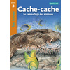 CACHE-CACHE - LE CAMOUFLAGE DES ANIMAUX NIVEAU 3 - TOUS LECTEURS ! -