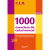 CLR 1000 EXERCICES DE CALCUL MENTAL CE2/CM - LIVRE DE L'ELEVE - ED.20
