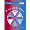 A PORTEE DE MOTS - FRANCAIS CM1-CM2 - GUIDE PEDAGOGIQUE - ED. 2012
