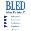 BLED 4E - CAHIER D'ACTIVITES - EDITION 1998 - BLED, CAHIER D'ACTIVITE