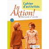 IN AKTION PALIER 1 ANNEE 1 - ALLEMAND - CAHIER D'EXERCICES - EDITION