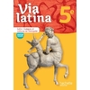 VIA LATINA LATIN - LANGUES ET CULTURES DE L'ANTIQUITE - 5E - LIVRE EL