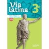 VIA LATINA LATIN - LANGUES ET CULTURES DE L'ANTIQUITE - 3E - LIVRE EL
