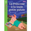 LA PRINCESSE A LA TOUTE PETITE PATATE NIVEAU 2 - TOUS LECTEURS ! ROMA