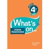 WHAT'S ON... ANGLAIS CYCLE 4 / 4E - FICHIER PEDAGOGIQUE - ED. 2017 -