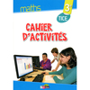 MATHS TICE 3E 2013 CAHIER D'ACTIVITES ELEVE