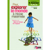 TAVERNIER MATER. POUR EXPLORER LE MONDE A LA MATERNELLE REPERE-TOI DA