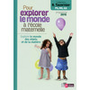 TAVERNIER MATER. POUR EXPLORER LE MONDE A LA MATERNELLE EXPLORE LE MO
