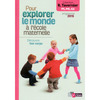 TAVERNIER MATER. POUR EXPLORER LE MONDE A LA MATERNELLE DECOUVRE TON