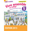VIVRE ENSEMBLE AU COLLEGE ENSEIGNEMENT MORAL ET CIVIQUE 5E 2015 CAHIE
