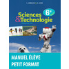 SCIENCES ET TECHNOLOGIE 6E 2016 MANUEL ELEVE PETIT FORMAT