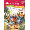 MON CAHIER DE LECTURE ET D'ECRITURE FRANCAIS 5E 2017 CAHIER D'EXERCIC