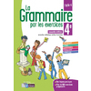 LA GRAMMAIRE PAR LES EXERCICES 4E 2018 CAHIER DE L'ELEVE