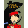 J'ETAIS UN RAT !