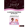 LA METHODE HEURISTIQUE DE FRANCAIS - ENSEIGNER LE FRANCAIS AUTREMENT