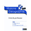 HISTOIRE-GEOGRAPHIE - LIVRE DU PROFESSEUR - 5E - 2010