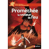 PROMETHEE LE VOLEUR DE FEU
