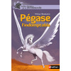 PEGASE L'INDOMPTABLE