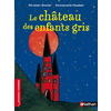 LE CHATEAU DES ENFANTS GRIS