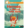 HERMES, LE DIEU AUX MILLE DONS