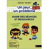 UN JOUR, UN PROBLÈME PS-MS - GUIDE DES SÉANCES ET RESSOURCES