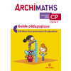 ARCHIMATHS CP (2016) - GUIDE PEDAGOGIQUE AVEC CD-ROM - LA METHODE QUI