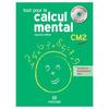 TOUT POUR LE CALCUL MENTAL CM2 - GUIDE PEDAGOGIQUE AVEC BANQUE DE RES
