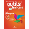 LES NOUVEAUX OUTILS POUR LE FRANCAIS CM1 (2016) - GUIDE PEDAGOGIQUE A