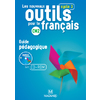 LES NOUVEAUX OUTILS POUR LE FRANCAIS CM2 (2016) - GUIDE PEDAGOGIQUE A