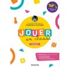 JOUER EN CLASSE, LE GUIDE PRATIQUE DE MONSIEUR MATHIEU + PLATEAU DE J