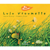 QUE D'HISTOIRES ! CP - SERIE 2 (2005) - PERIODE 5 : ALBUM LULU VROUME