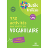 330 ACTIVITES POUR ENRICHIR SON VOCABULAIRE CM1 (2010) - OUTILS POUR