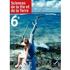SCIENCES DE LA VIE ET DE LA TERRE 6E ED 2005 - MANUEL DE L'ELEVE