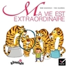 RIBAMBELLE CP SERIE VERTE ED. 2009 - MA VIE EST EXTRAORDINAIRE - ALBU