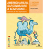 FACETTES BIBLIOTHEQUE CE2 - AUTRUCHAMEAU, SARDINOSAURE & COMPAGNIE -