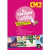 LES CAHIERS DE LA LUCIOLE SCIENCES EXPERIMENTALES ET TECHNOLOGIE CM2