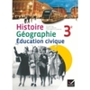 HISTOIRE-GEOGRAPHIE EDUCATION CIVIQUE 3E ED. 2012 - MANUEL DE L'ELEVE