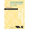 L'HISTOIRE DES ARTS A L'ECOLE - L'ART ET SON TEMPS, GUIDE DE L'ENSEIG