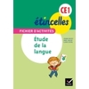 ETINCELLES FRANCAIS CE1 ED. 2012 - FICHIER D'ACTIVITES ETUDE DE LA LA