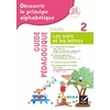 DECOUVRIR LE PRINCIPE ALPHABETIQUE GS/CP - GUIDE PEDAGOGIQUE DU CAHIE