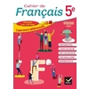 CAHIER DE FRANCAIS 5E ED. 2016 - CAHIER DE L'ELEVE