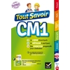 TOUT SAVOIR CM1 - TOUT EN UN