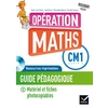 OPERATION MATHS CM1 ED. 2016 - GUIDE DE L'ENSEIGNANT + MATERIEL PHOTO