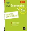 GRAMMAIRE ET CIE ETUDE DE LA LANGUE CM1 ED. 2016 - GUIDE DE L'ENSEIGN